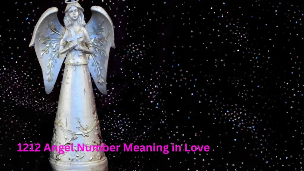 1212 Angel Number Meaning in Love