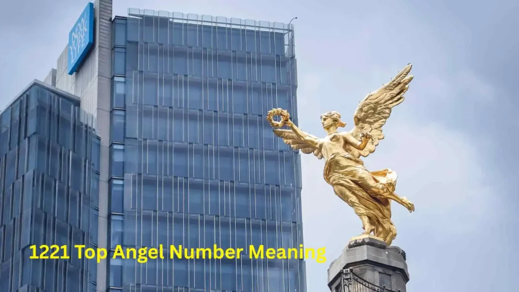 1221 Top Angel Number Meaning