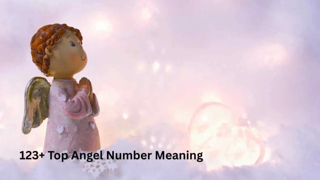 123+ Top Angel Number Meaning
