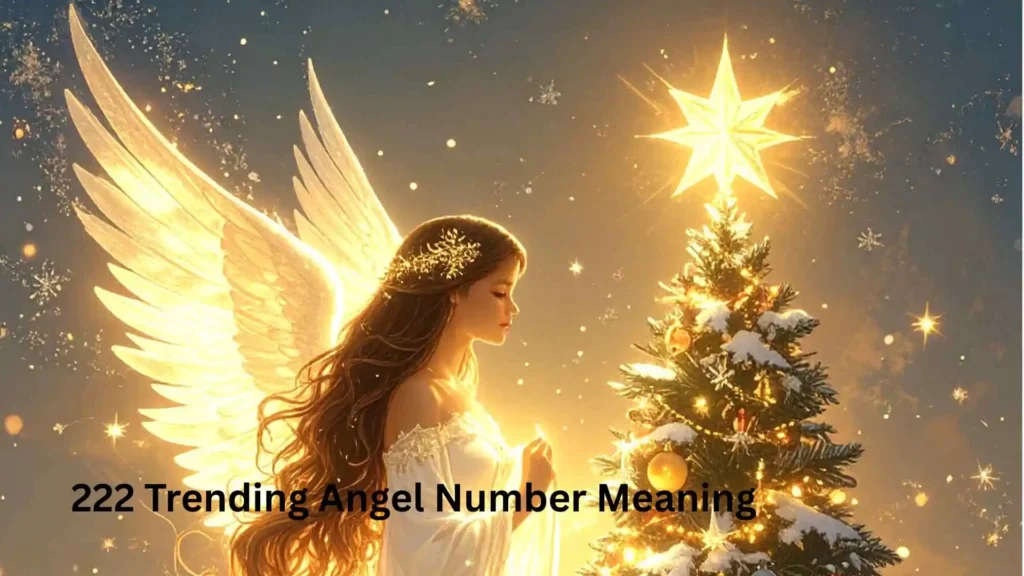 222 Trending Angel Number Meaning