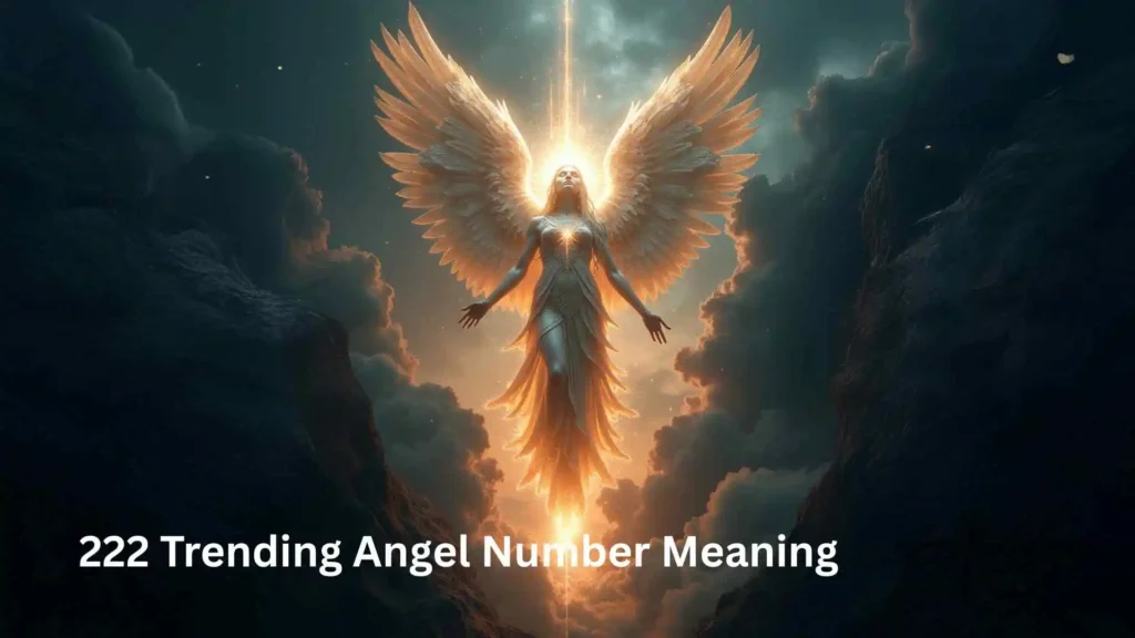 222 Trending Angel Number Meaning