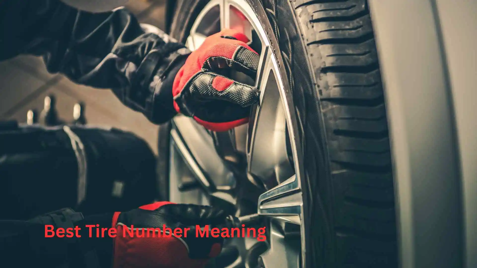 Best Tire Number Meaning