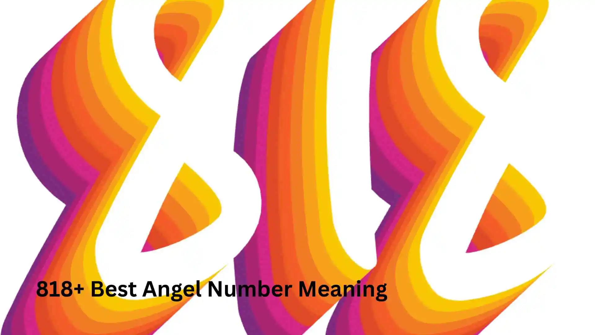 818+ Best Angel Number Meaning