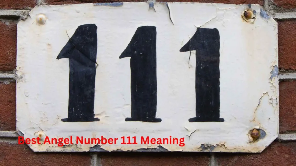 Best Angel Number 111 Meaning