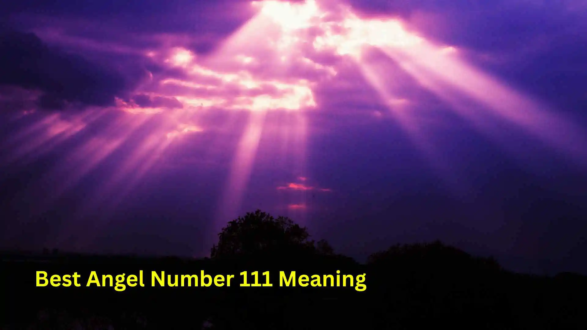 Best Angel Number 111 Meaning