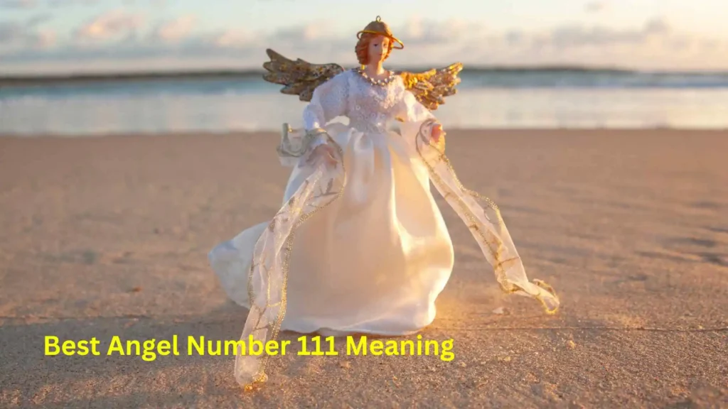 Best Angel Number 111 Meaning