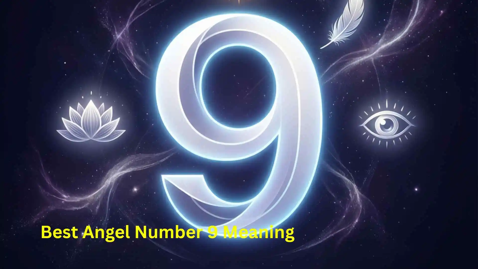 Best Angel Number 9 Meaning