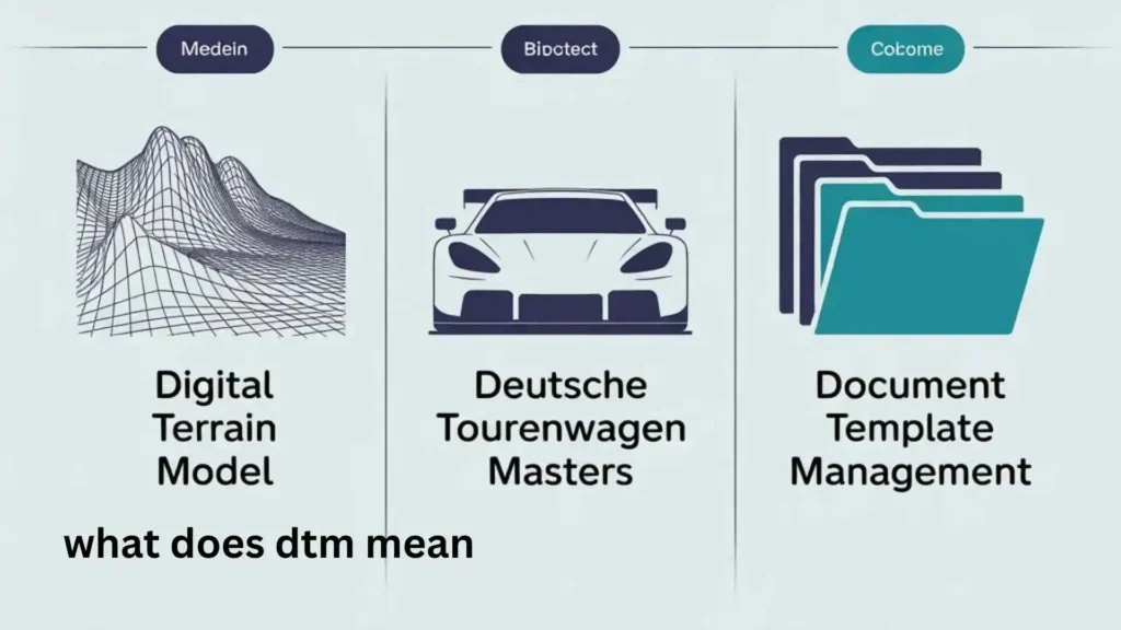 what does dtm mean