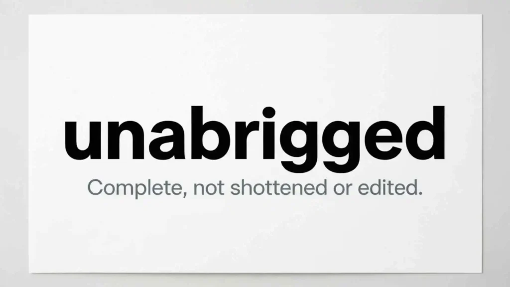 what does unabridged mean