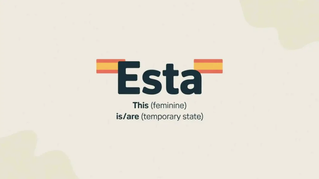 what does esta mean in spanish